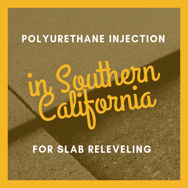 polyurethane injection in southern california for slab releveling
