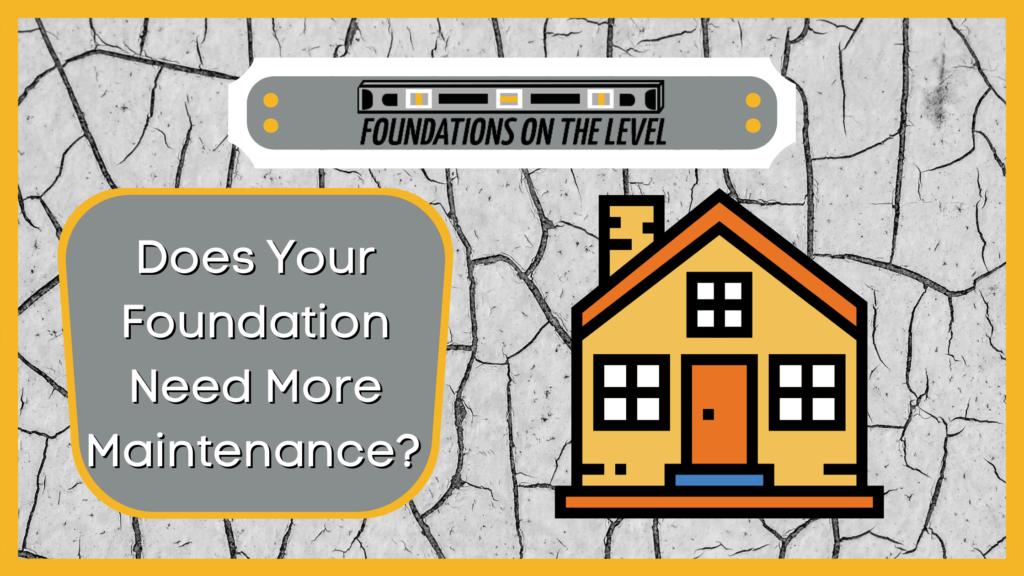 Does Your Foundation Need More Maintenance? Blog Banner